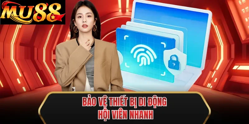 bao ve thiet bi di dong hoi vien nhanh