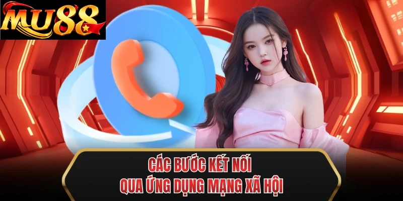 cac buoc ket noi qua ung dung mang xa hoi