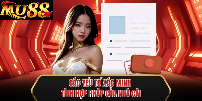 cac yeu to xac minh tinh hop phap cua nha cai