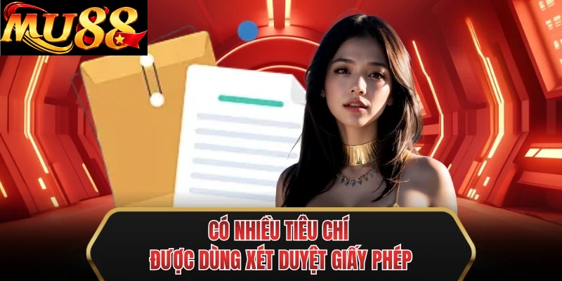 co nhieu tieu chi duoc dung xet duyet giay phep