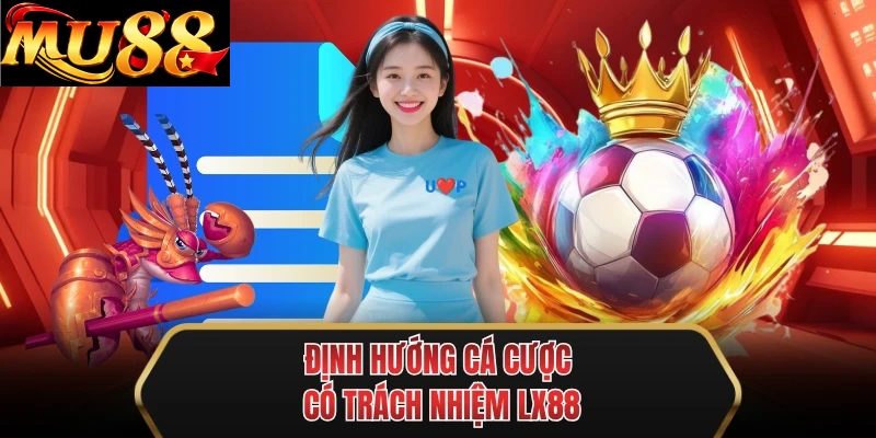 dinh huong ca cuoc co trach nhiem mu88 dinh huong ca cuoc co trach nhiem mu88