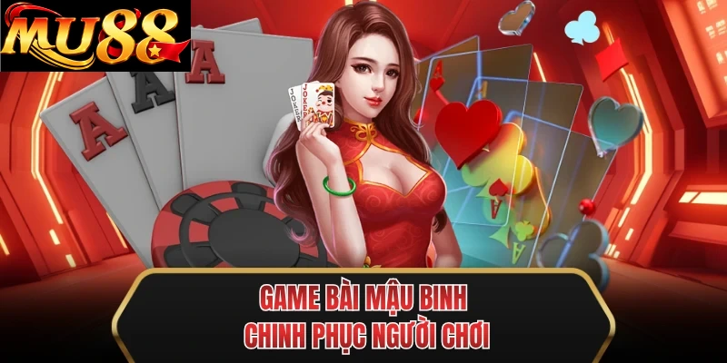 game bai mau binh chinh phuc nguoi choi game bai mau binh chinh phuc nguoi choi