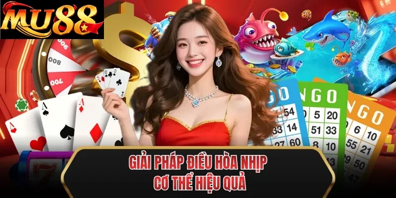 giai phap dieu hoa nhip co the hieu qua