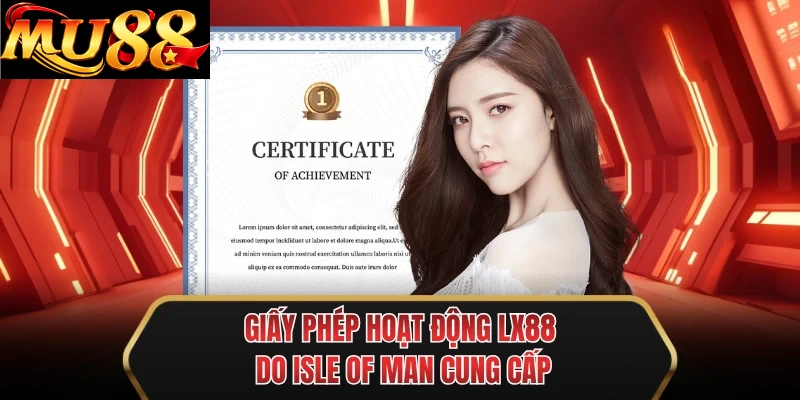 giay phep hoat dong mu88 do isle of man cung cap