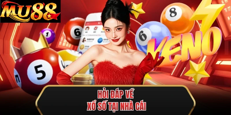 hoi dap ve xo so tai nha cai hoi dap ve xo so tai nha cai