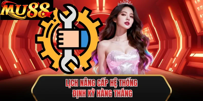 lich nang cap he thong dinh ky hang thang