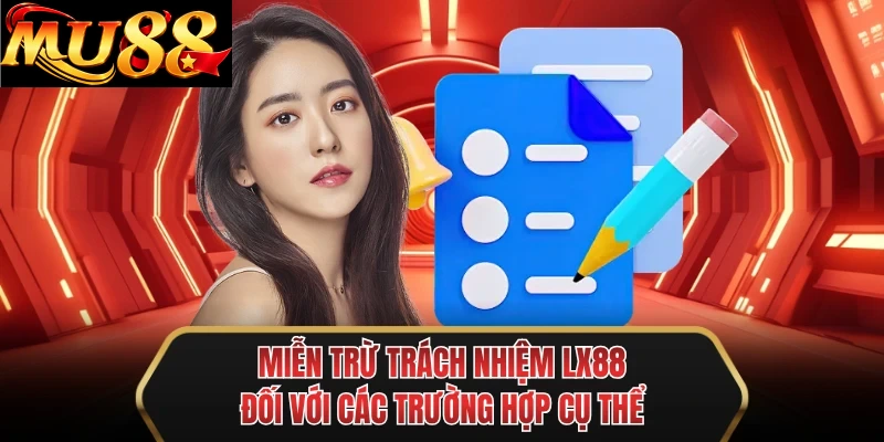 mien tru trach nhiem mu88 doi voi cac truong hop cu the