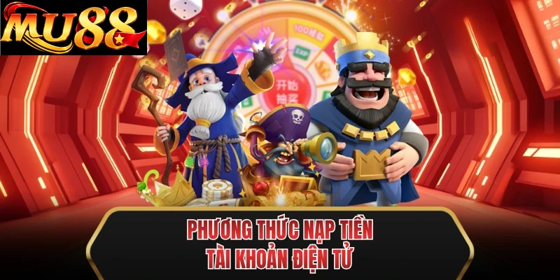 phuong thuc nap tien tai khoan dien tu