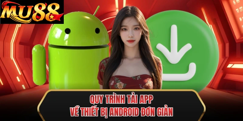quy trinh tai app ve thiet bi android don gian