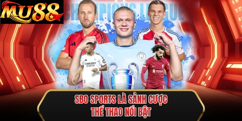 sbo sports la sanh cuoc the thao noi bat