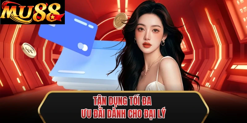 tan dung toi da uu dai danh cho dai ly