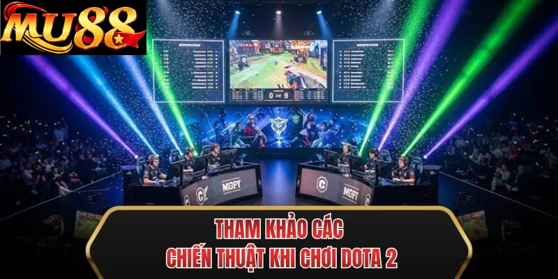 tham khao cac chien thuat khi choi dota 2 tham khao cac chien thuat khi choi dota 2
