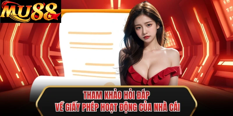tham khao hoi dap ve giay phep hoat dong cua nha cai