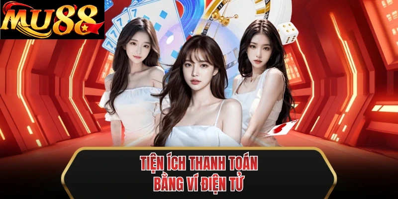 tien ich thanh toan bang vi dien tu